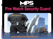 Fire Watch Security Guard
