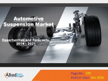 Automotive Suspension Market Size & Share, Forecast - 2022