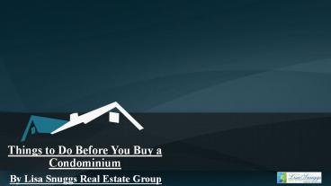 Things to Do Before You Buy a Condominium