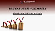 The Era of Private Money