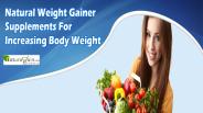 Natural Weight Gainer Supplements For Increasing Body Weight