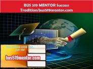 BUS 519 MENTOR Success Tradition/bus519mentor.com