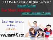 ISCOM 472 Course Begins Success / iscom472dotcom