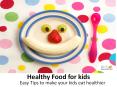 Healthy Food for Kids PowerPoint PPT Presentation