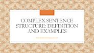 Complex Sentence Structure: Definition And Examples