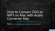 How to Convert OGG to MP3 on Mac With Audio Converter Mac?