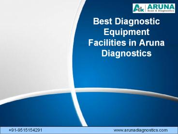 Best Diagnostic Equipment Facilities
