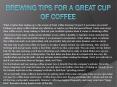 Brewing Tips For A Great Cup Of Coffee