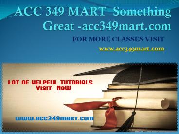 ACC 349 MART  Something Great -acc349mart.com