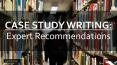 CASE STUDY WRITING: Expert Recommendations PowerPoint PPT Presentation