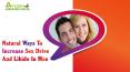 Natural Ways To Increase Sex Drive And Libido In Men PowerPoint PPT Presentation