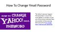 How to change password in Yahoo mail PowerPoint PPT Presentation
