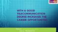 With A Good Telecommunication   Degree Increases The Career   Opportunities PowerPoint PPT Presentation