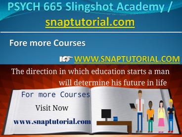 PSYCH 665 Slingshot Academy / snaptutorial.com