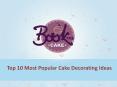 Top 10 Best Cake Decorating Ideas Online For Any Celebration PowerPoint PPT Presentation