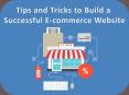 Tips and Tricks to Build a Successful E-commerce Website PowerPoint PPT Presentation