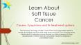 Causes & Treatment of Soft Tissue Cancer PowerPoint PPT Presentation
