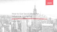 How to Use Social Media for Influencer Marketing