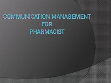 communication management for pharmacist