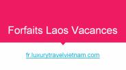 Forfaits Laos Vacances | Circuit Vietnam Laos