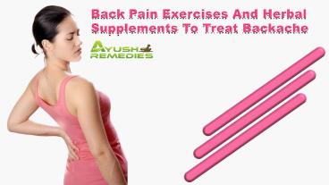 Back Pain Exercises And Herbal Supplements To Treat Backache