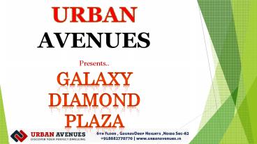 Galaxy Diamond Plaza commercial  retail shops, office spaces