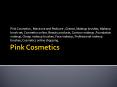 Pink Cosmetics,Manicure and Pedicure