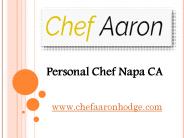 Personal Chef Napa CA - www.chefaaronhodge.com