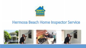 Hermosa Beach Home Inspector Service