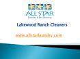Lakewood Ranch Cleaners - www.allstarlaundry.com (2) PowerPoint PPT Presentation