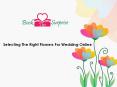 Selecting The Right Flowers For Wedding Online PowerPoint PPT Presentation
