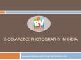 E-Commerce Photography in India PowerPoint PPT Presentation