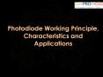 Photodiode Working Principle Characteristics and Applications PowerPoint PPT Presentation