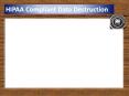 HIPAA Compliant Data Destruction PowerPoint PPT Presentation