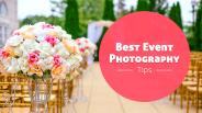 Best Event Photography Tips