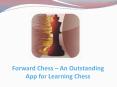 Forward Chess – An Outstanding App for Learning Chess PowerPoint PPT Presentation