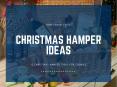 15 Best Christmas Food Hamper Ideas