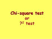 Chi-square test or ?2 test