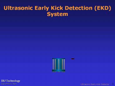 Ultrasonic%20Early%20Kick%20Detection%20(EKD)%20System