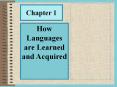 How Languages are Learned and Acquired PowerPoint PPT Presentation