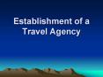 Establishment of a Travel Agency PowerPoint PPT Presentation