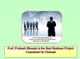 Prof. Prakash Bhosale is the Best Business Project Consultant in Chennai PowerPoint PPT Presentation