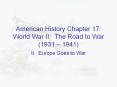 American%20History%20Chapter%2017:%20World%20War%20II:%20The%20Road%20to%20War%20(1931%20 PowerPoint PPT Presentation