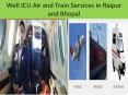 Medivic Aviation  Air and Train Ambulance services from Raipur and Bhopal PowerPoint PPT Presentation
