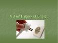 A Brief History of Energy PowerPoint PPT Presentation