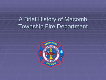 A Brief History of Macomb Township Fire Department