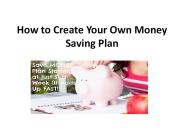 How to Create Your Own Money Saving Plan