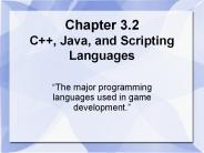 Chapter 3.2 C  , Java, and Scripting Languages