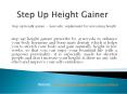 Step Up Height Gainer