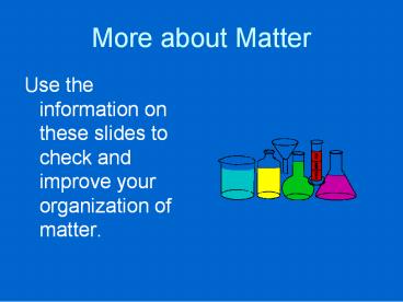 More about Matter